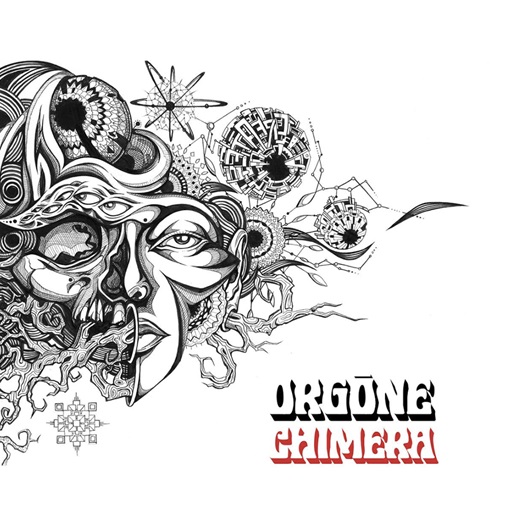 ORGONE / オルゴン / CHIMERA
