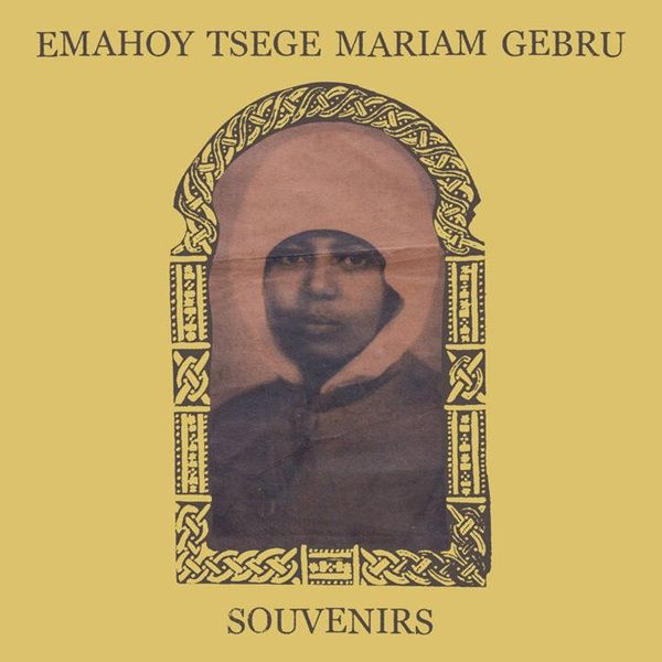 EMAHOY TSEGUE-MARYAM GUEBROU / エマホイ・ツェゲ・マリアム・ゴブルー / SOUVENIRS