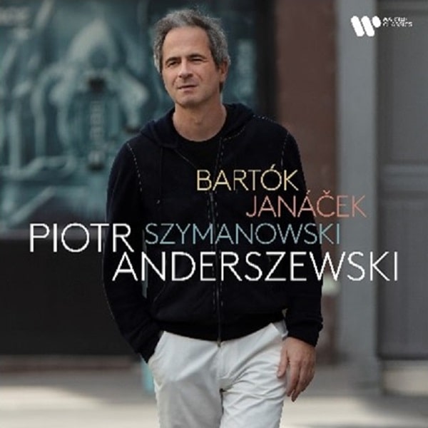 PIOTR ANDERSZEWSKI / ピョートル・アンデルジェフスキ / JANACEK / SZYMANOWSKI / BARTOK PIANO WORKS