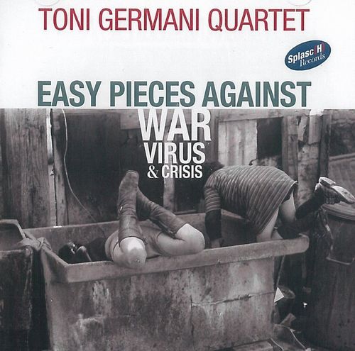 TONI GERMANI / トニ・ジャーマニ / Easy Pieces Aganst War, Virus & Crisis