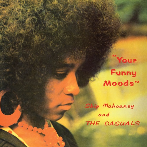 SKIP MAHOANEY AND THE CASUALS / スキップ・マホニー&ザ・カジュアルズ / YOUR FUNNY MOODS (LP)