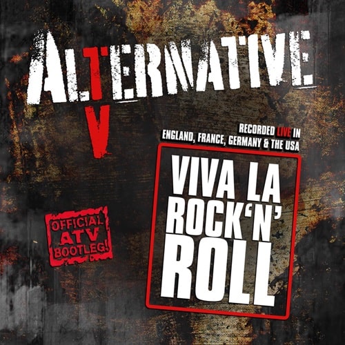 ALTERNATIVE TV / VIVA LA ROCK'N' ROLL - OFFICIAL ATV BOOTLEG!