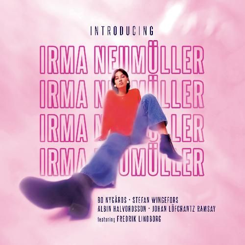 IRMA NEUMULLER / Introducing Irma Neumuller