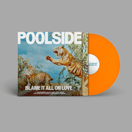 POOLSIDE / プールサイド / BLAME IT ALL ON LOVE (数量限定/2024年リプレス盤/オレンジ・ヴァイナル)