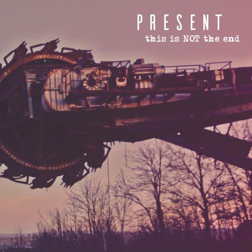 PRESENT (PRO: BEL) / プレザン / THIS IS NOT THE END