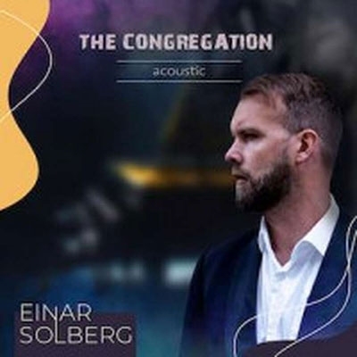 EINAR SOLBERG / エイナル・ソルベルグ / THE CONGREGATION ACOUSTIC<BLACK VINYL>