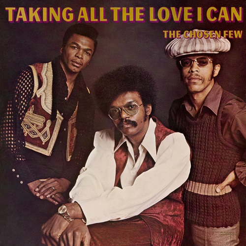 CHOSEN FEW / チョーズン・フュー / TAKING ALL THE LOVE I CAN (LP)