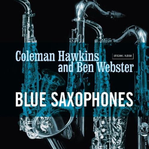 COLEMAN HAWKINS & BEN WEBSTER / コールマン・ホーキンス&ベン・ウェブスター / Blue Saxophones(LP/COOL BLUE/180G)