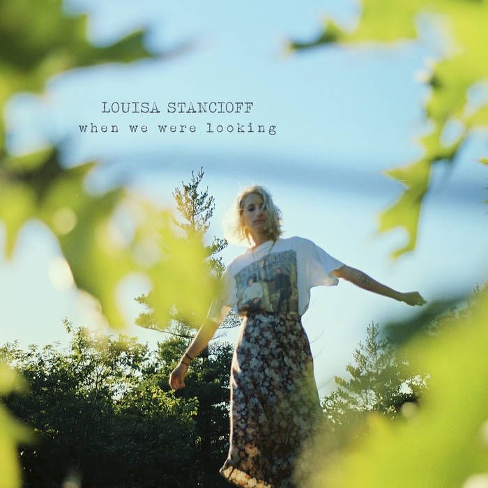 LOUISA STANCIOFF / WHEN WE WERE LOOKING (LP)