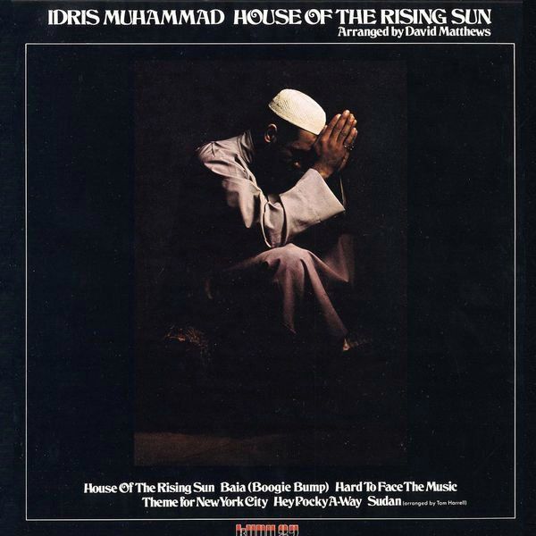IDRIS MUHAMMAD / アイドリス・ムハマッド / HOUSE OF THE RISING SUN
