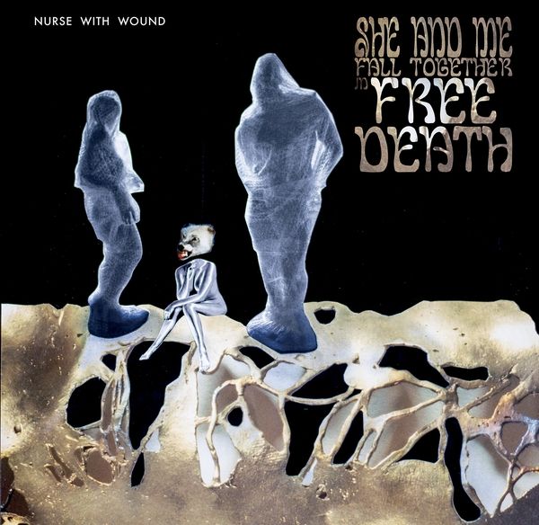 NURSE WITH WOUND / ナース・ウィズ・ウーンド / SHE AND ME FALL TOGETHER IN FREE DEATH (GOLD VINYL)