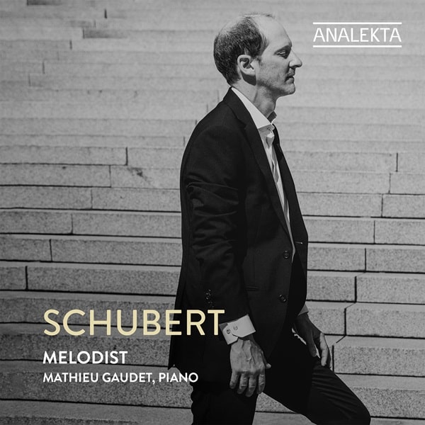 MATHIEU GAUDET / マチュー・ゴーデ / SCHUBERT:SONATA NO.10 / GERMAN DANCES / IMPROMPTUS
