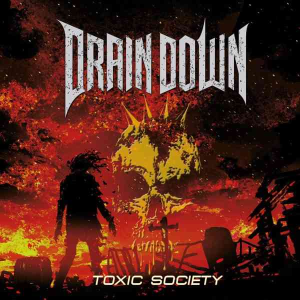 DRAIN DOWN / TOXIC SOCIETY