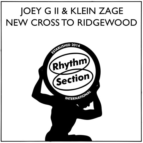 JOEY G II X KLEIN ZAGE / NEW CROSS TO RIDGEWOOD W/ DJ PYTHON, ARIEL ZETINA AND LOCAL ARTIST REMIXES