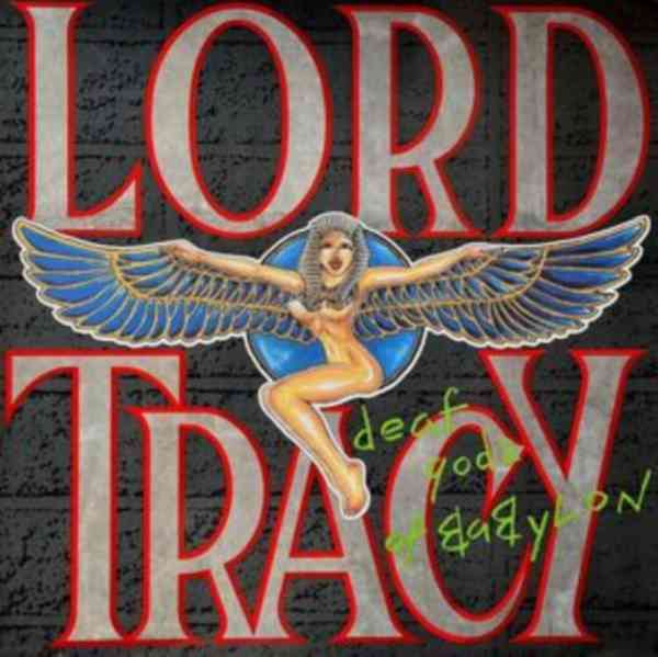 LORD TRACY / DEAF GODZ OF BABYLON
