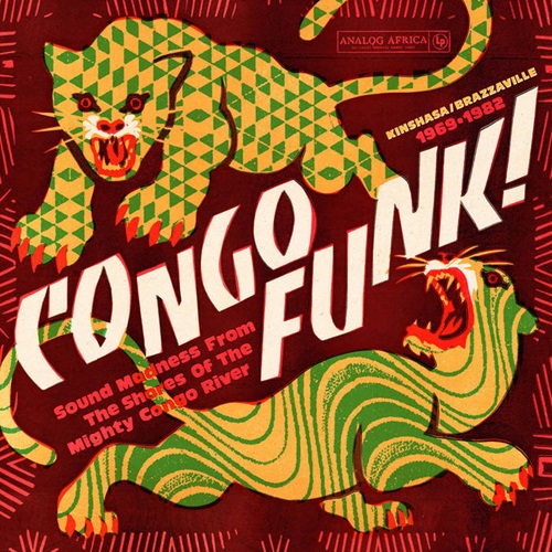 V.A. (CONGO FUNK!) / オムニバス / CONGO FUNK! - SOUND MADNESS FROM THE SHORES OF THE MIGHTY CONGO RIVER (KINSHASA/BRAZZAVILLE 1969-1982) - 2LP