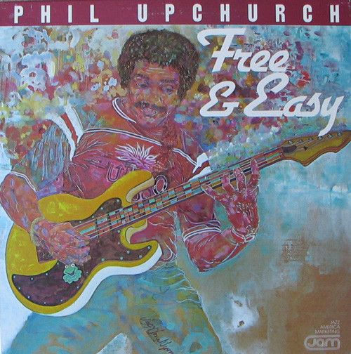 PHIL UPCHURCH / フィル・アップチャーチ / Free and Easy(PAPER SLEEVE)