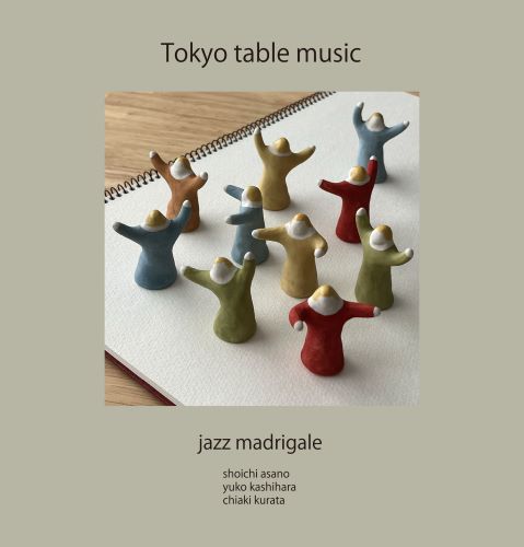 jazz madrigale / Tokyo table music