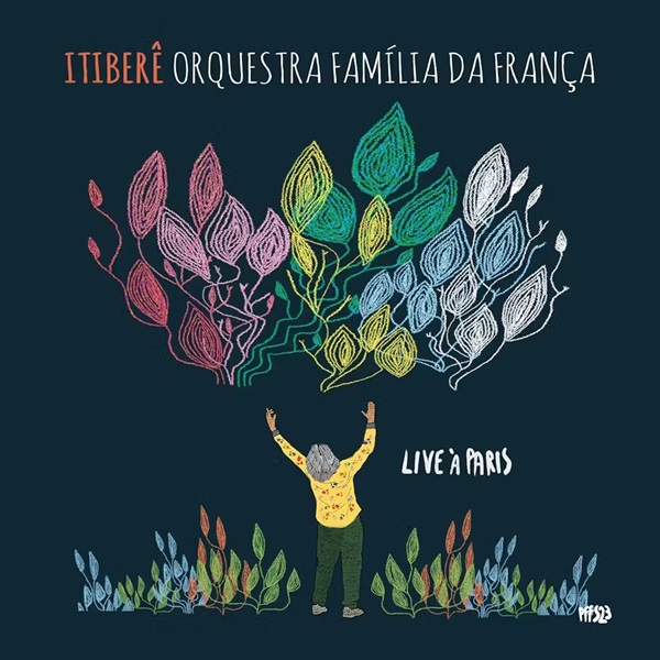 ITIBERE ORQUESTRA FAMILIA / イチベレ・オルケストラ・ファミリア / LIVE A PARIS