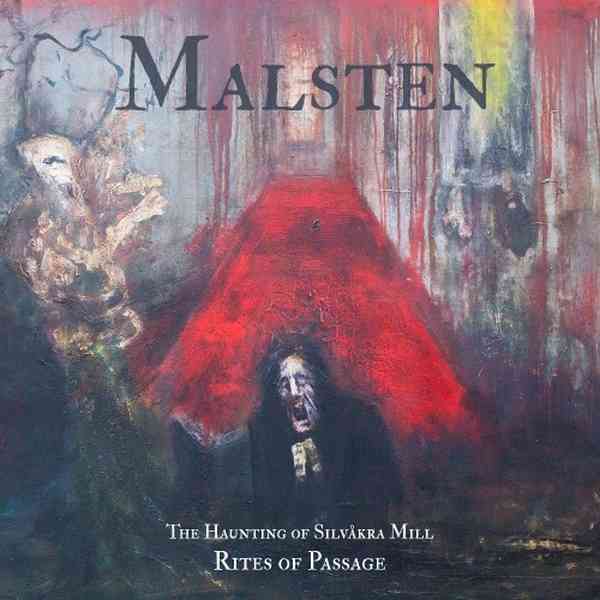 MALSTEN / THE HAUNTING OF SILVAKRA MILL - RITES OF PASSAGE