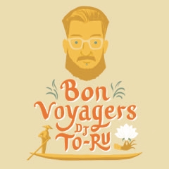 DJ TO-RU / Bon Voyagers 7"