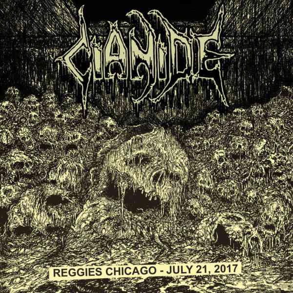 CIANIDE / REGGIES CHICAGO - JULY 21 2017