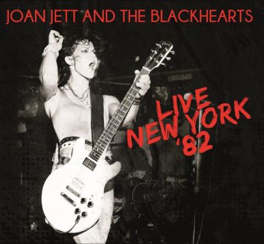JOAN JETT & THE BLACKHEARTS / ジョーン・ジェット&ザ・ブラックハーツ / LIVE NEW YORK '82