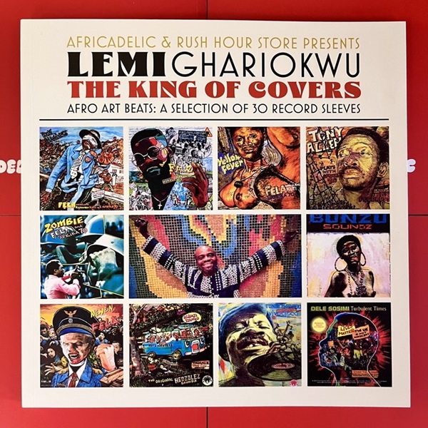 AFRICADELIC & LEMI GHARIOKWU / アフリカデリック & レミ・ガリオクウ / THE KING OF COVERS - AFRO ART BEATS: A SELECTION OF 30 RECORD SLEEVES