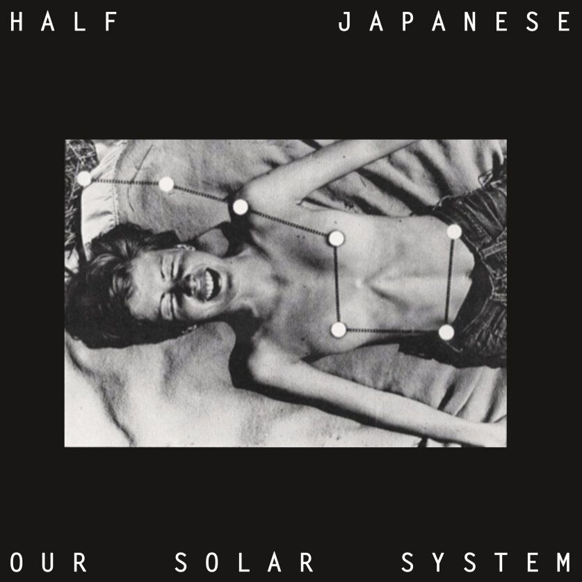 HALF JAPANESE / ハーフ・ジャパニーズ / OUR SOLAR SYSTEM