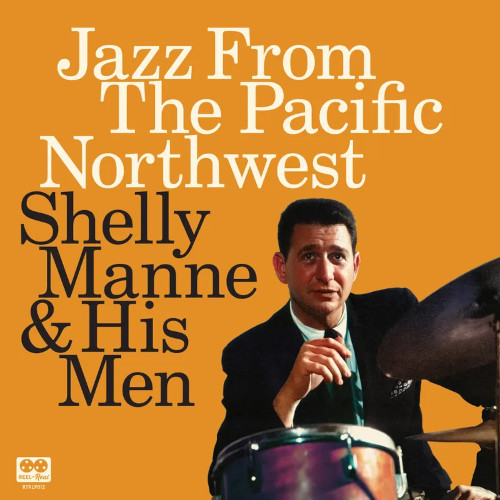 SHELLY MANNE / シェリー・マン / Jazz From The Pacific Northwest(2LP/180g)