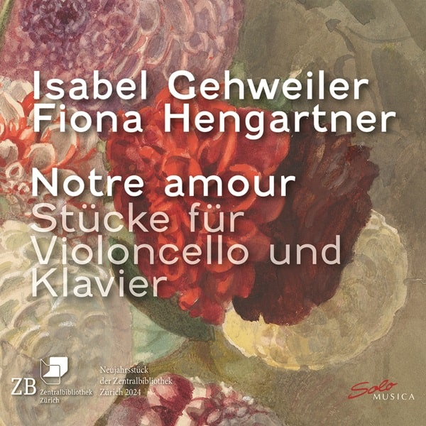ISABEL GEHWEILER / イザベル・ゲーヴァイラー / NOTRE AMOR FOR CELLO&PIANO