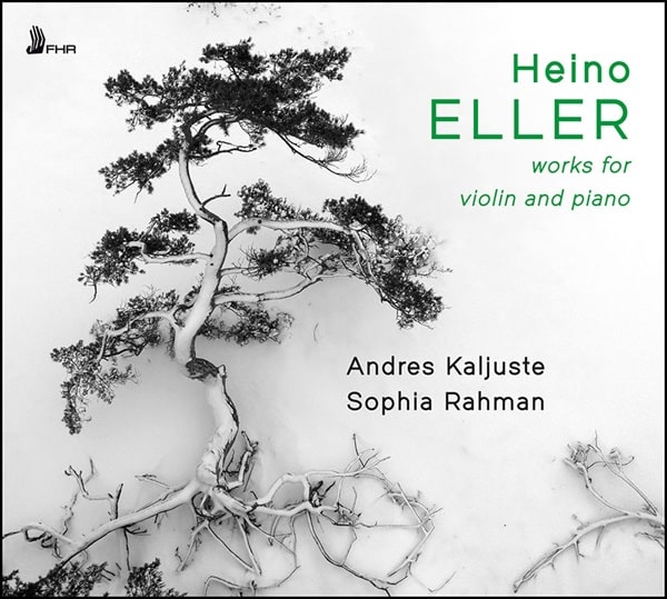 ANDRES KALJUSTE / アンドレス・カリュステ / ELLER:WORKS FOR VIOLIN AND PIANO
