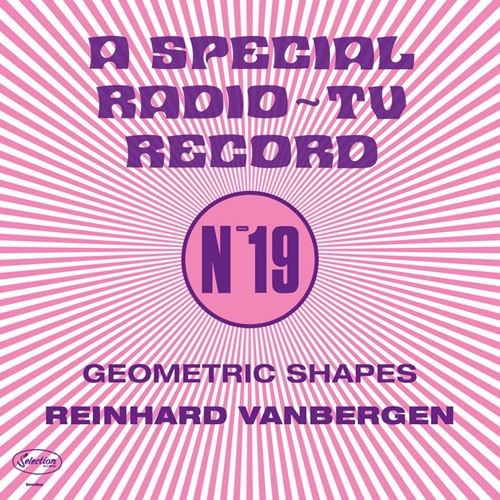 REINHARD VANBERGEN / ラインハルト・ヴァンバーゲン / GEOMETRIC SHAPES (A SPECIAL RADIO - TV RECORD - NO.19)