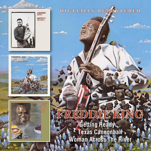 FREDDIE KING (FREDDY KING) / フレディ・キング / GETTING READY... / TEXAS CANNONBALL / WOMAN ACROSS THE RIVER (2CD)