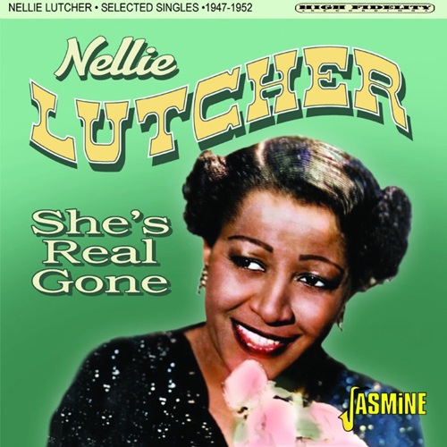 NELLIE LUTCHER / ネリー・ラッチャー / SHE' S REAL GONE ? SELECTED SINGLES 1947-1952 (CD-R)