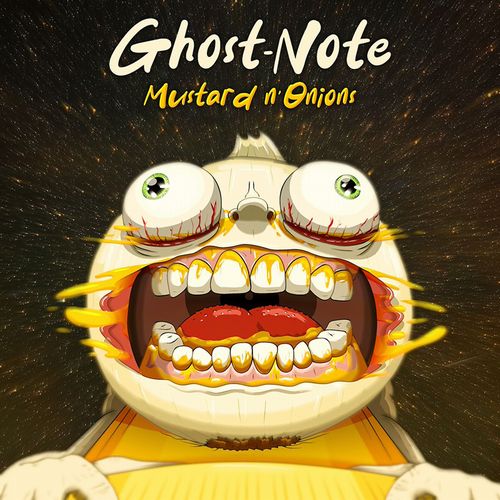 GHOST-NOTE / ゴースト・ノート / Mustard n’Onions