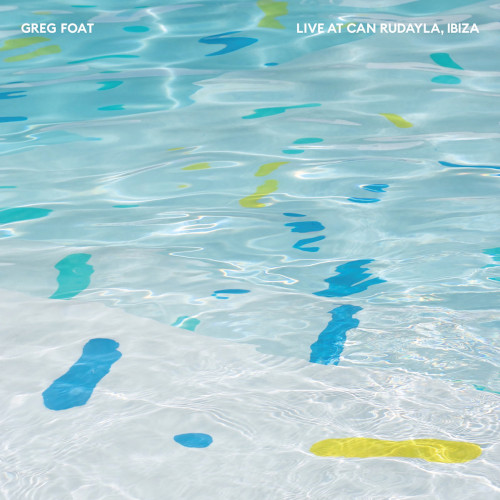 GREG FOAT グレッグ・フォート / Live at Can Rudayla, Ibiza(LP)