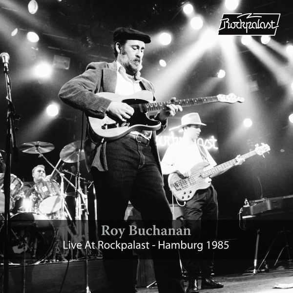 ROY BUCHANAN / ロイ・ブキャナン / LIVE AT ROCKPALAST - HAMBURG 1985 (2LP)