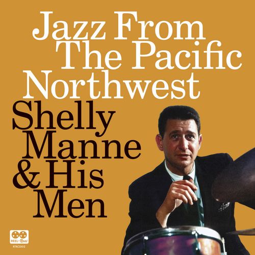 SHELLY MANNE / シェリー・マン / JAZZ FROM THE PACIFIC NORTHWEST / ジャズ・フロム・ザ・パシフィック・ノースウエスト(2CD)