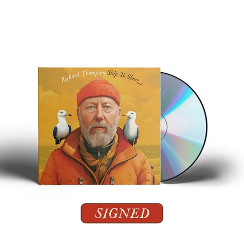 RICHARD THOMPSON / リチャード・トンプソン / SHIP TO SHORE: AUTOGRAPHED CD