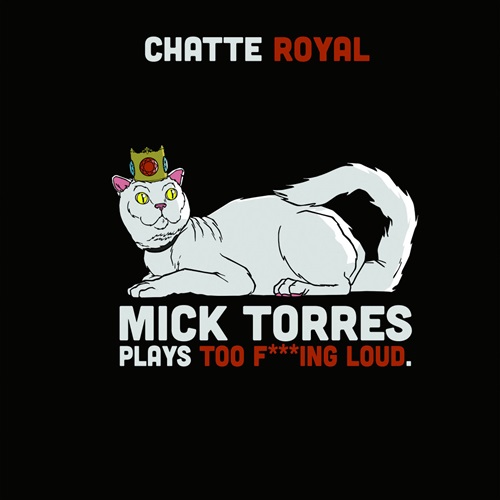 CHATTE ROYAL / MICK TORRES PLAYS TOO F***ING LOUD: LIMITED VINYL