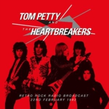 TOM PETTY & THE HEARTBREAKERS / トム・ぺティ&ザ・ハート・ブレイカーズ / RETRO ROCK RADIO BROADCAST 22ND FEB, 1982 (CD)