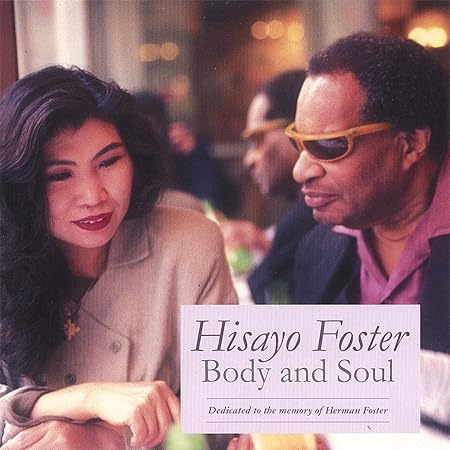 HISAYO FOSTER / ヒサヨ・フォスター / Body and Soul