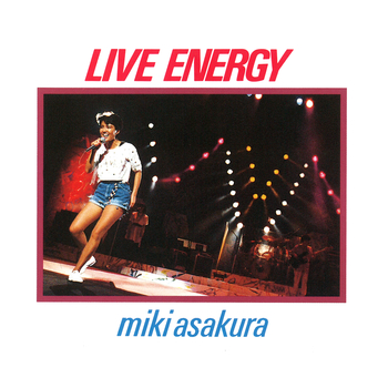 MIKI ASAKURA / 麻倉未稀 / LIVE ENERGY(LABEL ON DEMAND)