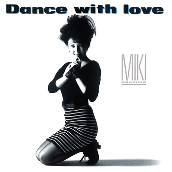 MIKI ASAKURA / 麻倉未稀 / Dance with love(LABEL ON DEMAND)