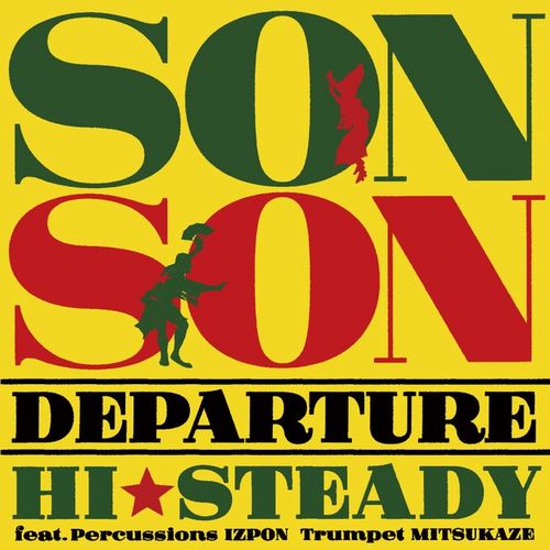 HI  STEADY / SON SON / DEPARTURE
