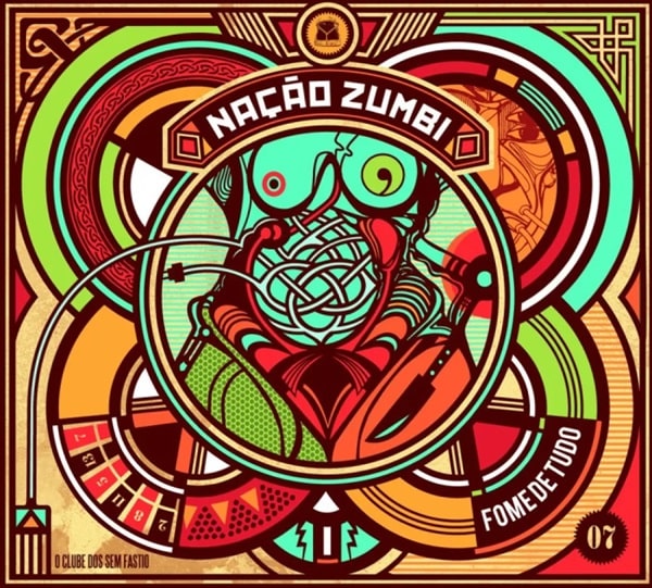 NACAO ZUMBI / ナサォン・ズンビ / FOME DE TUDO
