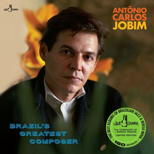 ANTONIO CARLOS JOBIM / アントニオ・カルロス・ジョビン / BRAZIL'S GREATEST COMPOSER