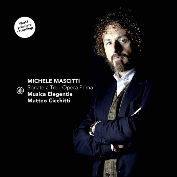 MATTEO CICCHITTI / マッテオ・チッキッティ / MASCITTI:SONATE A TRE OPERA PRIMA