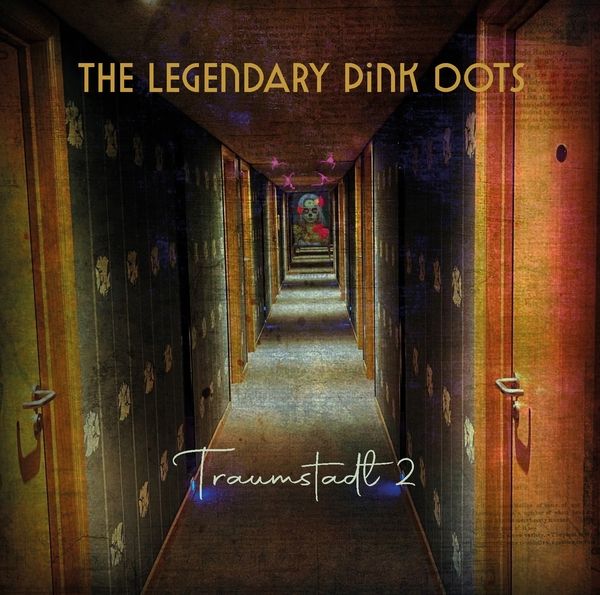 LEGENDARY PINK DOTS / レジェンダリー・ピンク・ドッツ / TRAUMSTADT 2 (2CD)